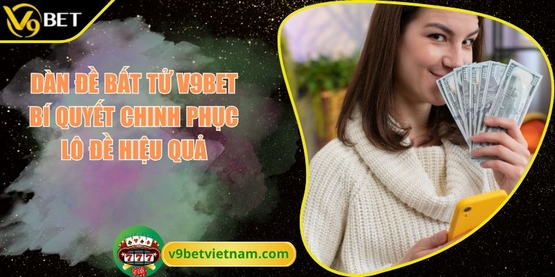 dàn đề bất tử V9BET
