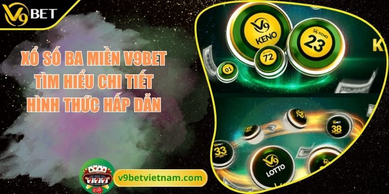 Xổ số 3 miền V9BET